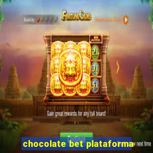 chocolate bet plataforma